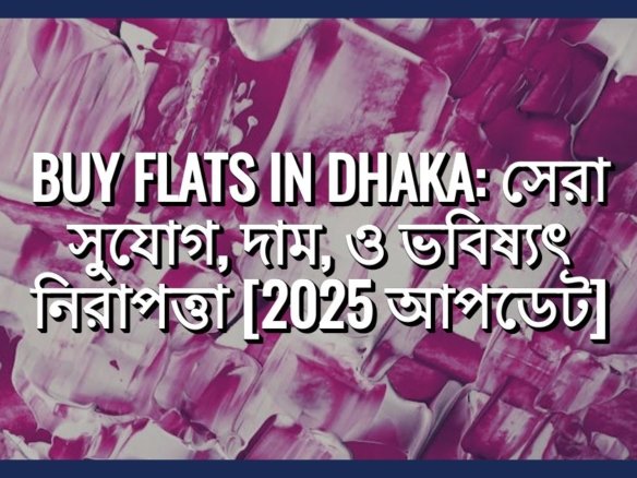 Buy Flats in Dhaka